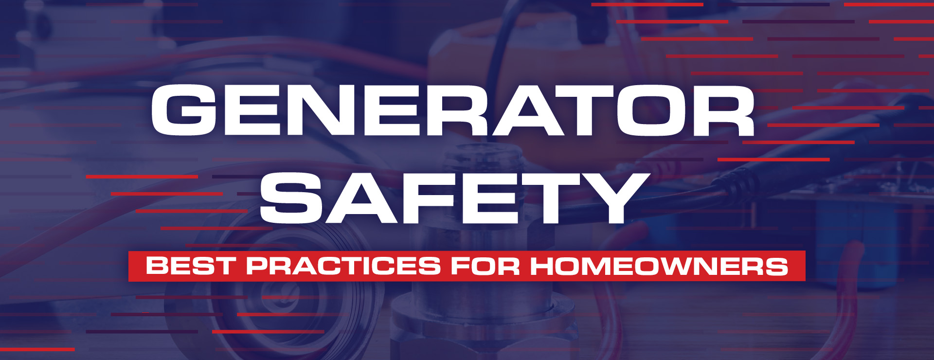 Generator Safety Best Practices for Homeowners